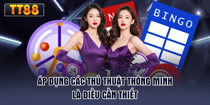 ap-dung-cac-thu-thuat-thong-minh-la-dieu-can-thiet