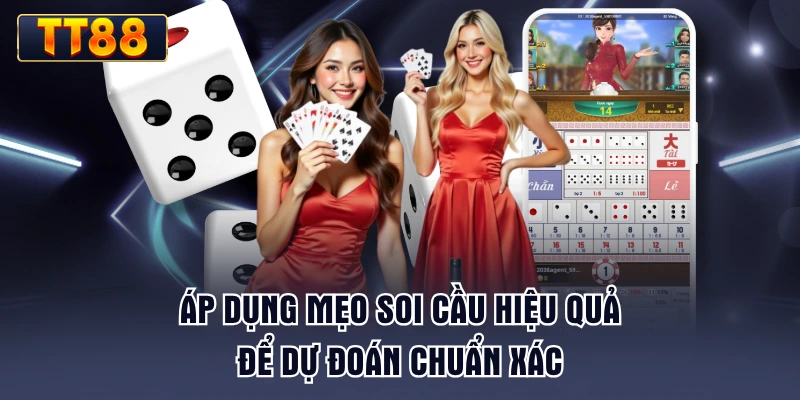 Áp dụng mẹo soi cầu hiệu quả để dự đoán chuẩn xác