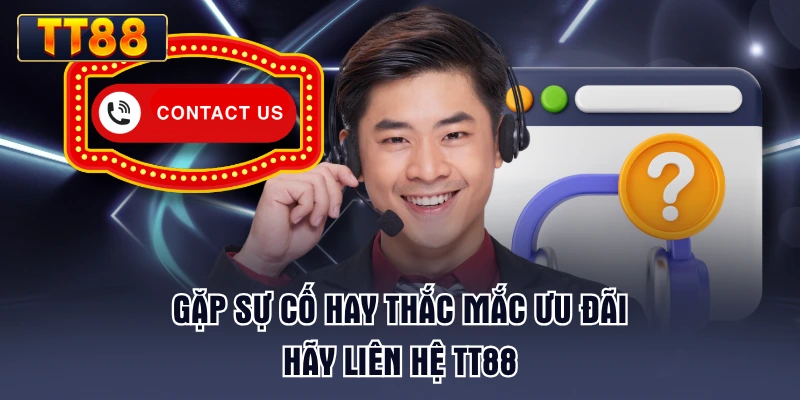 gap-su-co-hay-thac-mac-uu-dai-hay-lien-he-tt88