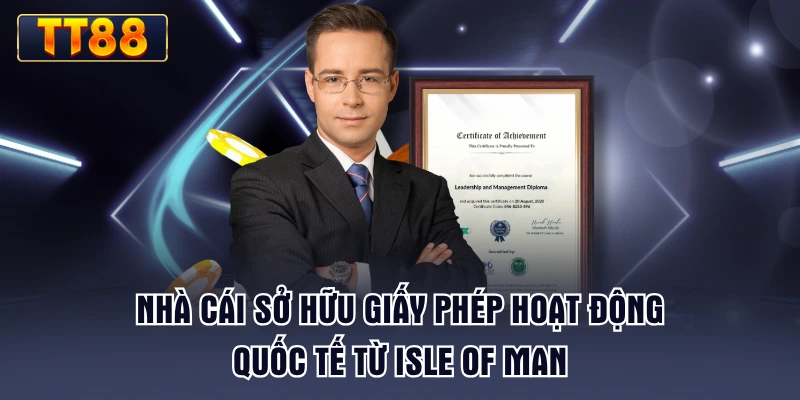 nha-cai-so-huu-giay-phep-hoat-dong-quoc-te-tu-isle-of-man