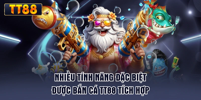 nhieu-tinh-nang-dac-biet-duoc-ban-ca-tt88-tich-hop
