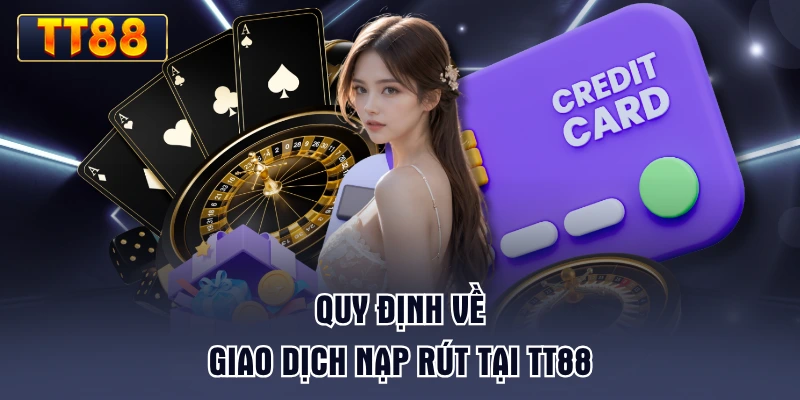 quy-dinh-ve-giao-dich-nap-rut-tai-tt88