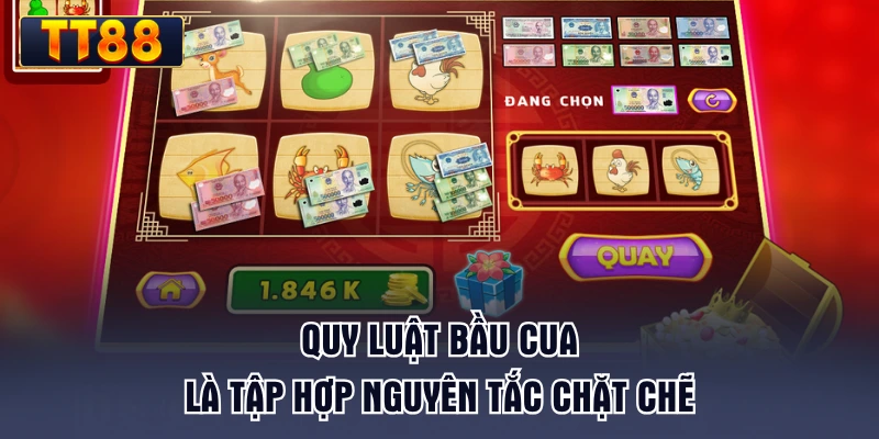 quy-luat-bau-cua-la-tap-hop-nguyen-tac-chat-che