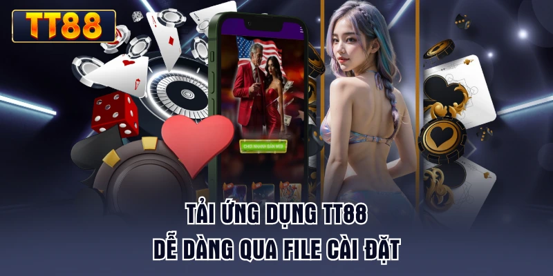 tai-ung-dung-tt88-de-dang-qua-file-cai-dat